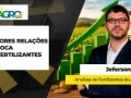 Jeferson Souza - Analista de Fertilizantes da Agrinvest