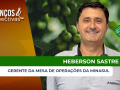 Heberson Sastre - Gerente da Mesa de Operações da Minasul