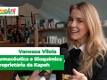 Vanessa Vilela farmacêutica e Bioquímica - proprietária da Kapeh
