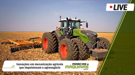 Marcas e Máquinas mostra as inovações em mecanização agrícola que impulsionam o agronegócio