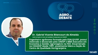 Dr. Gabriel Vicente Bitencourt de Almeida - Chefe da Seção do Centro da CEAGESP Hortigranjeira Qualidade de