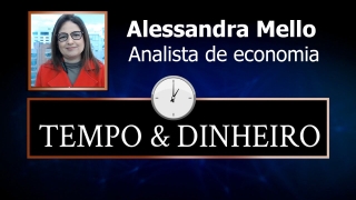 Tempo  & Dinheiro - Campo & Cidade, com Alessandra Mello