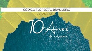 Código Florestal Brasileiro - 10 Anos de soluções