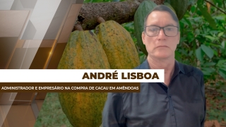 André Lisboa - Administrador e Empresário na compra de cacau em amêndoas