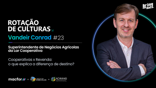Valdeir Conrad - Superintendente de Negócios Agrícolas da Lar Cooperativa Agroindustrial
