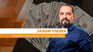 Jason Vieira - Economista-Chefe da LAM - Lev Asset Management