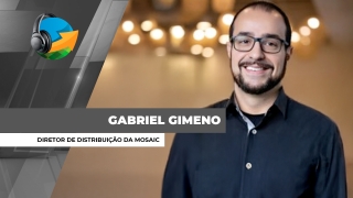 Gabriel Gimeno – Diretor de Distribuição da Mosaic