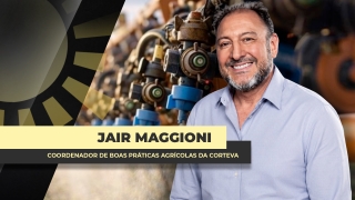 Jair Maggioni  - Coordenador de Boas Práticas Agrícolas da Corteva