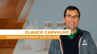 Glauco Carvalho - Pesquisador Embrapa Gado de Leite