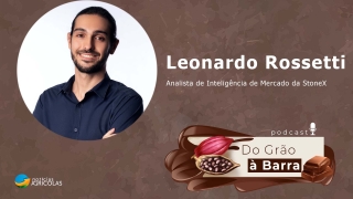 Do Grão à Barra - Leonardo Rossetti - Analista de Inteligência de Mercado da StoneX