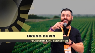 Bruno Dupin - Founder da Farm Connection