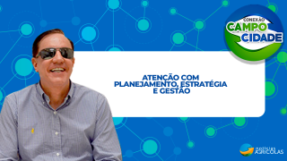 Atenção com planejamento, estratégia e gestão