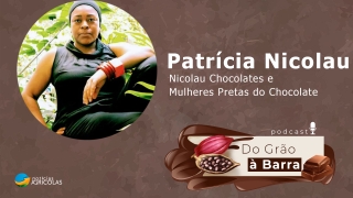 Patrícia Nicolau - Nicolau Chocolates e Mulheres Pretas do Chocolate
