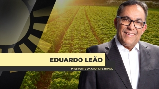 Eduardo Leão - Presidente da CropLife Brasil