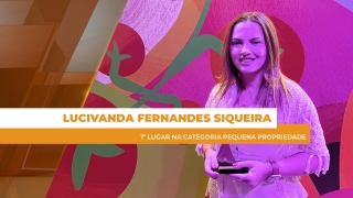Lucivanda Fernandes Siqueira- 1º lugar na categoria Pequena Propriedade