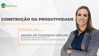 Andrea de Figueiredo Giroldo - Diretora de Marketing e Desenvolvimento Técnico da Agrocete