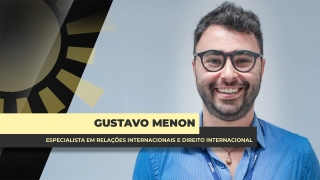 Gustavo Menon - Especialista em Relações Internacionais e Direito Internacional
