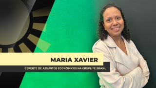 Maria Xavier - Gerente de Assuntos Econômicos na CropLife Brasil