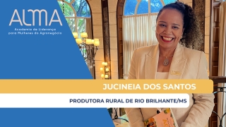 Jucineia dos Santos - Produtora Rural em Rio Brilhante/MS
