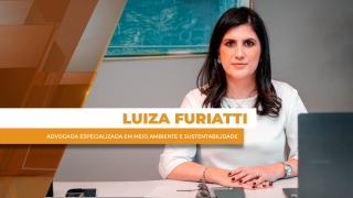 Luiza Furiatti - Advogada Especializada em Meio Ambiente e Sustentabilidade