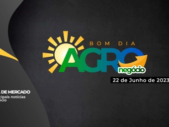 bom dia agro 22-06