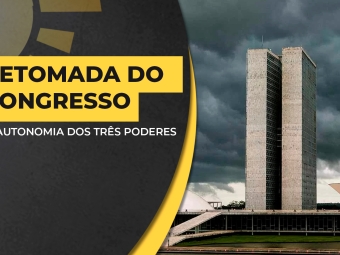 retomada do congresso e a autonomia dos tres poderes