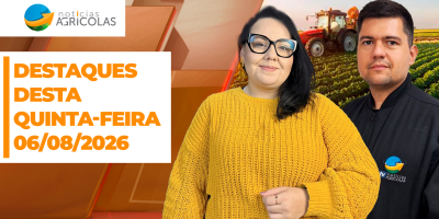Boa tarde agronegócio - Confira os principais destaques desta quinta-feira (06)