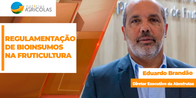Abrafrutas defende regulamentação para o uso de bioinsumos na fruticultura