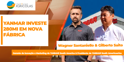 YANMAR investe R$ 280 milhões em nova fábrica para aumentar capacidade produtiva e ampliar participação no mercado brasileiro