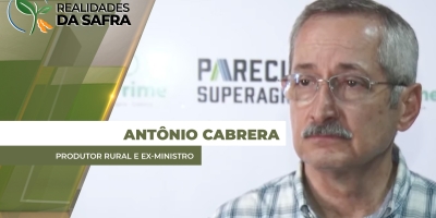 Ex-ministro Antônio Cabrera aponta caminhos para o agro brasileiro seguir avançando