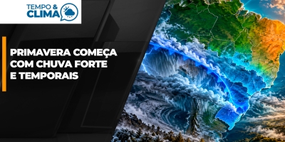 Primavera começa com virada no tempo, chuva forte e temporais no Centro-Sul