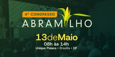 Importação de insumos e geopolítica pautam 4º Congresso Abramilho