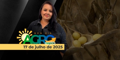 Bom Dia Agro - 17/07/2025