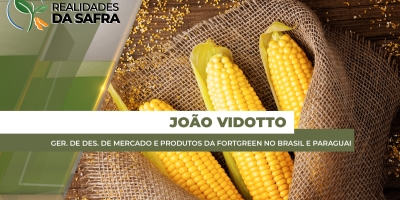 ENTREVISTA REALIDADES DA SAFRA COM - João Vidotto - Ger. de Des. de Mercado e Produtos da Fortgreen no Brasil e Paraguai