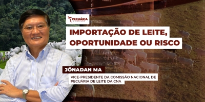 Cenário interno desafiador, com oferta de leite crescente,  pode se complicar ainda mais com as importações