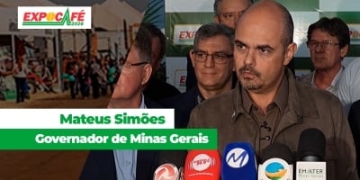 Mateus Simões destaca força do café mineiro e diz que ExpoCafé consolida Minas como potência agroindustrial