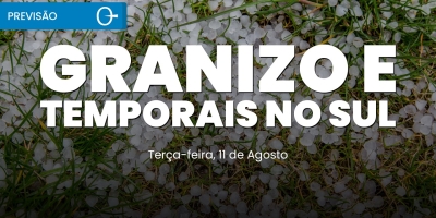 Temporais e granizo no Sul e ar muito seco no interior | Previsão do tempo 11/08/2026