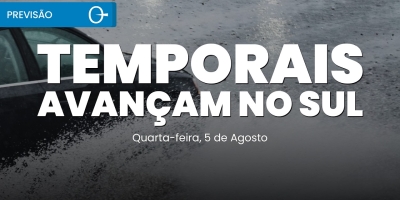 Temporais avançam pelo Sul e veranico continua no Centro-Sul | Previsão do tempo 05/08/2026