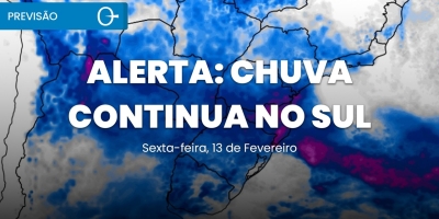 Previsão do Tempo: Frente fria provoca temporais e granizo no Sul nesta sexta-feira 13/02/2026