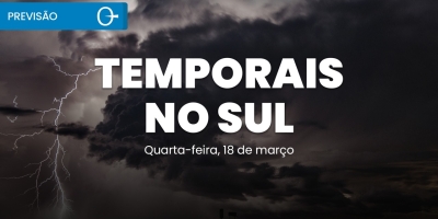 Temporais Atingem o Sul e Chuva Aumenta no Brasil 18/03/2026