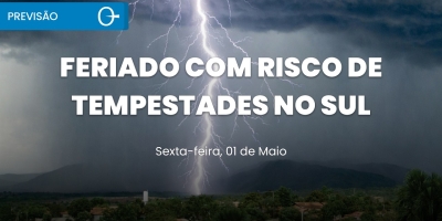 Previsão do tempo: feriado com temporais no Sul sexta 01/05/2026