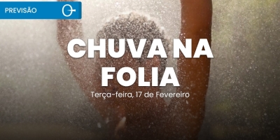 Previsão do Tempo: Terça de Carnaval com temporais no Sul e pancadas à tarde - 17/02/2026