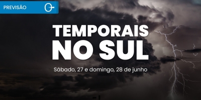Previsão do tempo: ciclone aumenta temporais no Sul e muda o tempo no fim de semana 27 e 28/06/2025