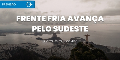 Previsão do tempo: frente fria avança pelo Sudeste e mantém instabilidade no Brasil 09/04/2026