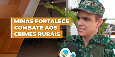 Segurança rural ganha reforço em Minas com atuação especializada e presença mais próxima do produtor