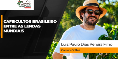CAFÉ EM PROSA - Cafeicultor brasileiro entra no rol das lendas mundiais e vende café a R$134 mil por saca