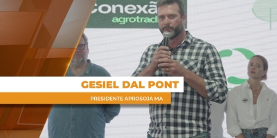 Gesiel Dal Pont - Presidente Aprosoja MA