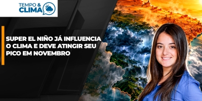 Super El Niño já influencia o clima e deve atingir seu pico em novembro
