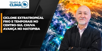 Ciclone extratropical muda o tempo e leva chuva ao Matopiba no fim de semana