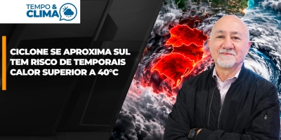 Ciclone extratropical favorece tempestades no Sul, enquanto calor supera 40°C em áreas do Brasil